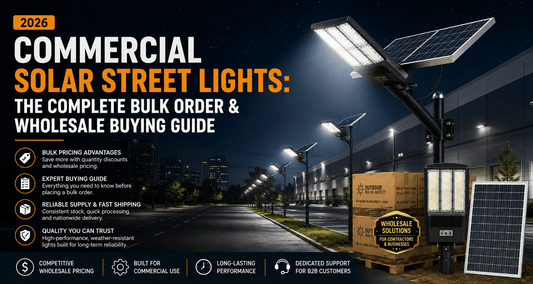 Commercial Solar Street Lights: The Complete Bulk Order & Wholesale Buying Guide (2026) - Outdoor Solar Outlet